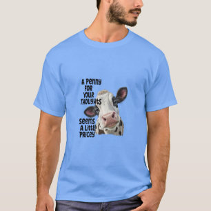 Penny For Your Thoughts Cow T-Shirt