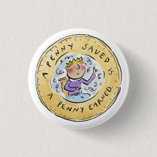 Penny Saved 1 Inch Round Button