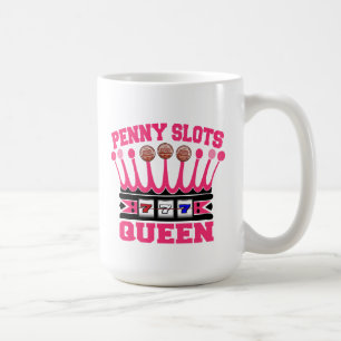 Penny Slots Queen Coffee Mug