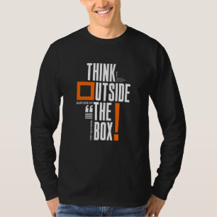 Pensez à l'extérieur de la boîte T-shirt