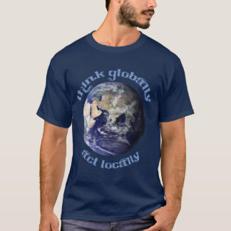 Pensez globalement, T-shirt de Loi localement