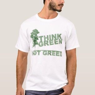 Pensez pas le T-shirt vert d'avidité