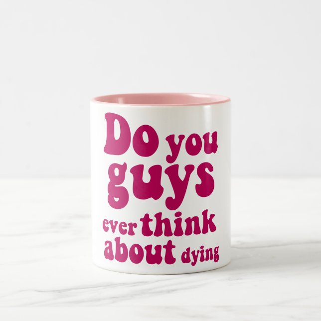 Pensez-Vous Jamais À Mourir ? Mug (Centre)
