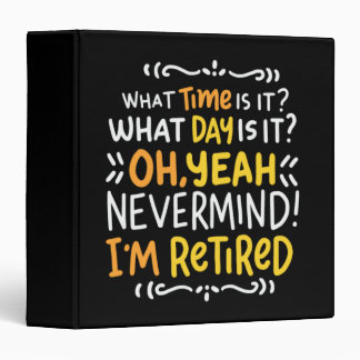 Pension - What Time Is It? Oh I'm Retired 3 Ring B Binder