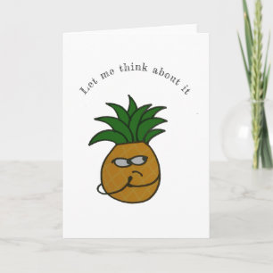 Pensive Pineapple Card