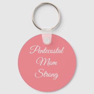 Pentecostal Mom Strong Keychain