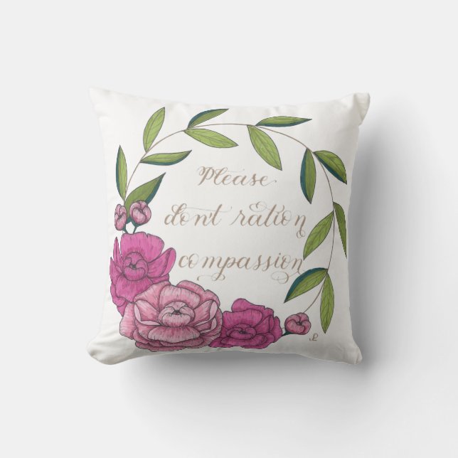 Peony Wreath - Please don't ration compassion Throw Pillow (Front)