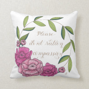 Peony Wreath - Please don't ration compassion Throw Pillow