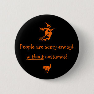 People are Scary Enough 2 Inch Round Button