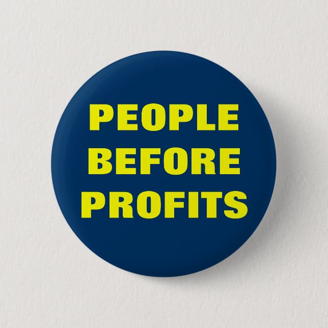 PEOPLE BEFORE PROFITS 2 INCH ROUND BUTTON (Front)