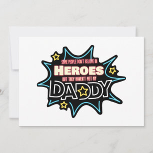 People Don't Believe In Heroes Haven't Met My Dad Holiday Card