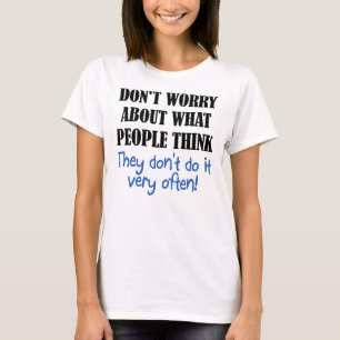 People Don't Think Funny T-Shirt