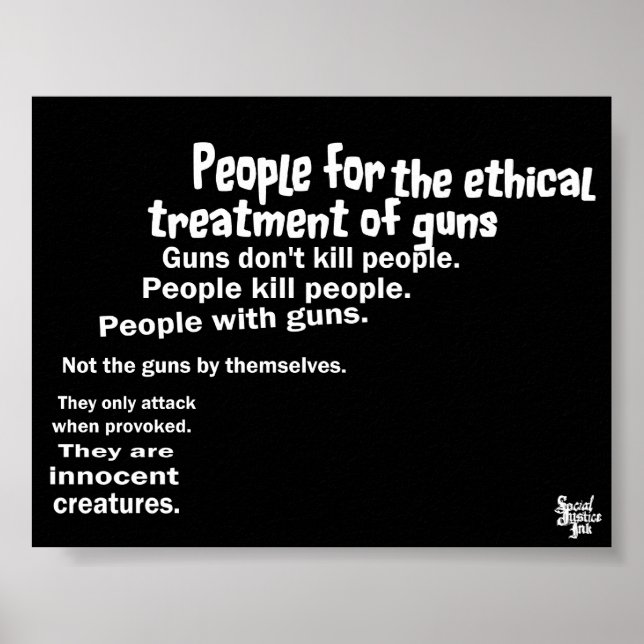 People for the Ethical Treatment of Guns Poster (Front)