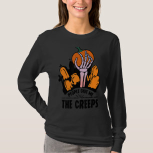 People Give Me The Creeps Skeleton Hand Halloween T-Shirt
