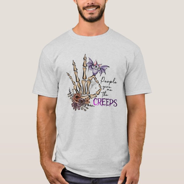 PEOPLE GIVE ME THE CREEPS SKELTON SCARY  T-Shirt (Front)