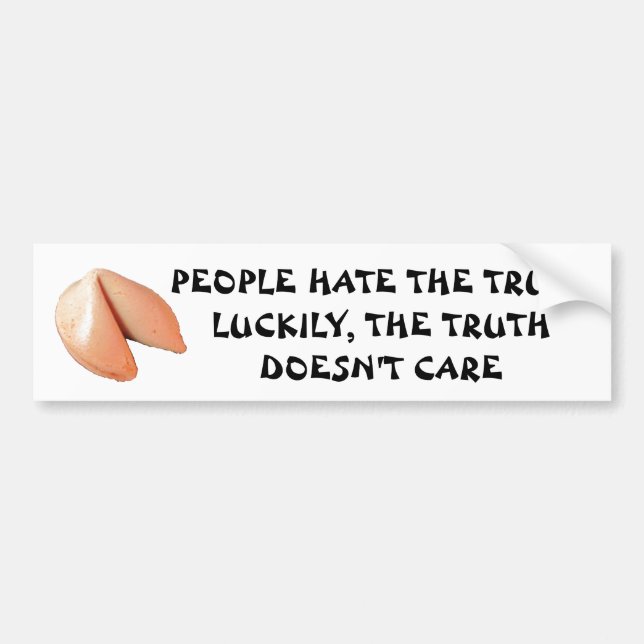 People Hate Truth  Fortune Cookie Bumper Sticker (Front)