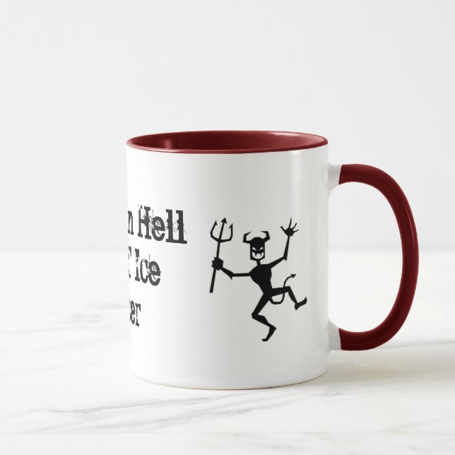 "People in Hell WANT Ice Water"  coffee mug (Right)