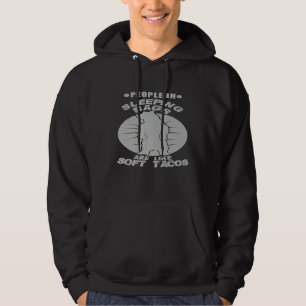 People In Sleeping Bags Are Like Soft Tacos Campin Hoodie