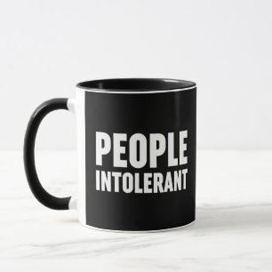 People Intolerant Mug
