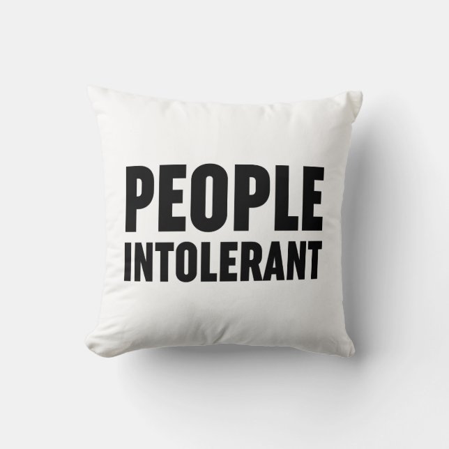 People Intolerant Throw Pillow (Front)