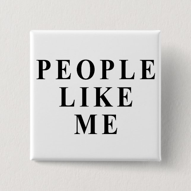 People like me 2 inch square button (Front)