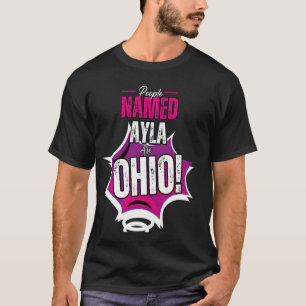 People Named Ayla are Ohio for Gen Z & Gen A Meme T-Shirt