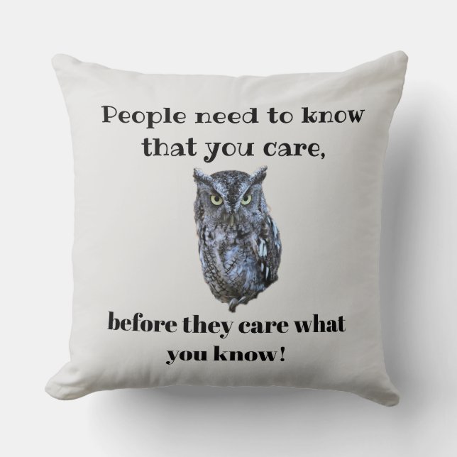 PEOPLE NEED TO KNOW YOU CARE  THROW PILLOW (Front)