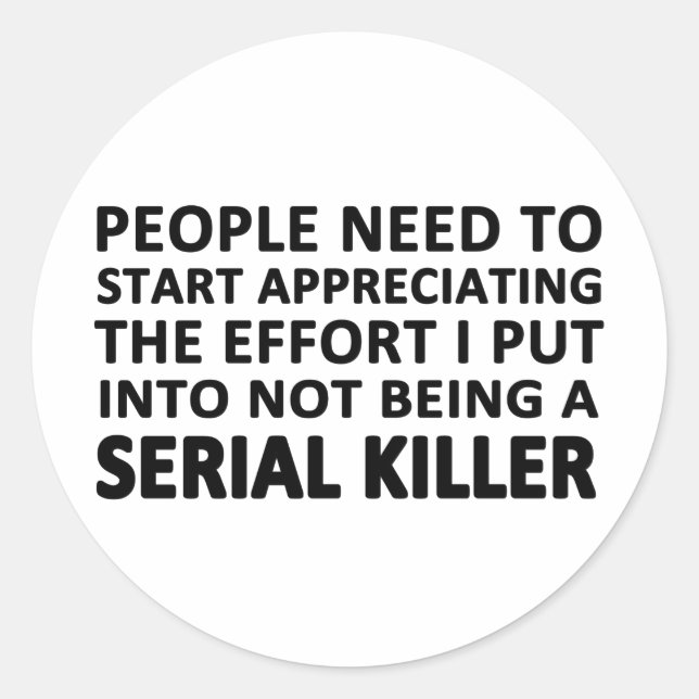 People Need to Start Appreciating Classic Round Sticker (Front)