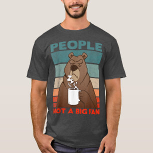 People Not a Big Fan Coffee Bear Funny Vintage  T-Shirt