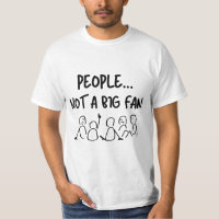 PEOPLE ... NOT A BIG FAN