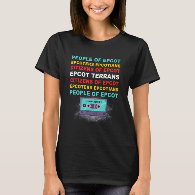 People Of Epcot Epcoters Epcotians Citizens Of Epc T-Shirt (Front)