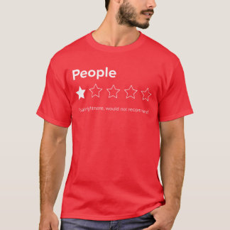 People One Star Total Nightmare Would Not Recommen T-Shirt