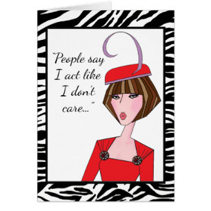 “People say I act like I don’t care…not an act!”