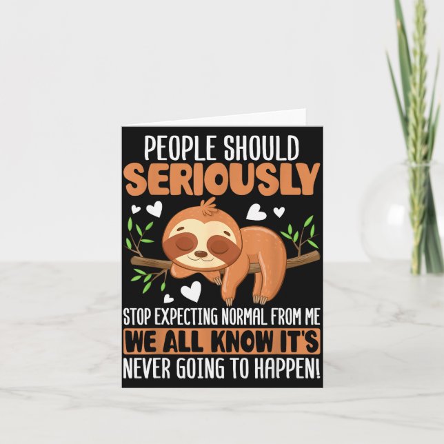 People Should Seriously Stop Expecting Normal From Card (Front)