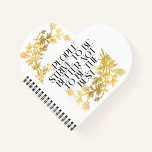 People strive to be better, not to be the best. notebook
