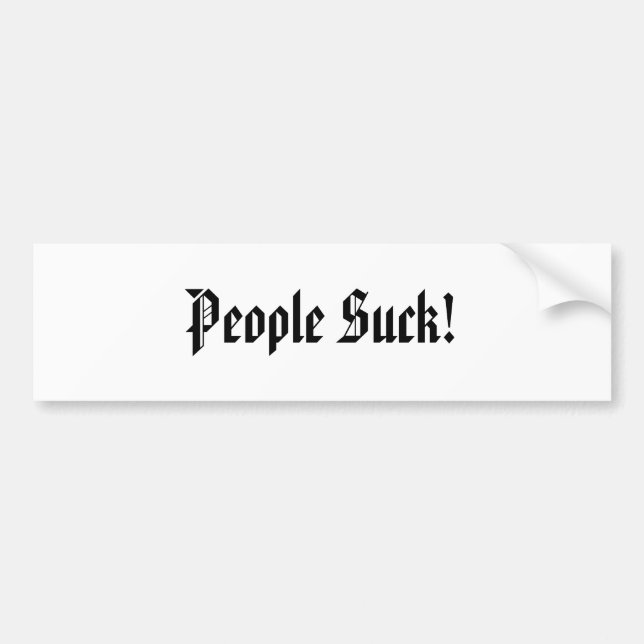 People Suck! Bumper sticker (Front)