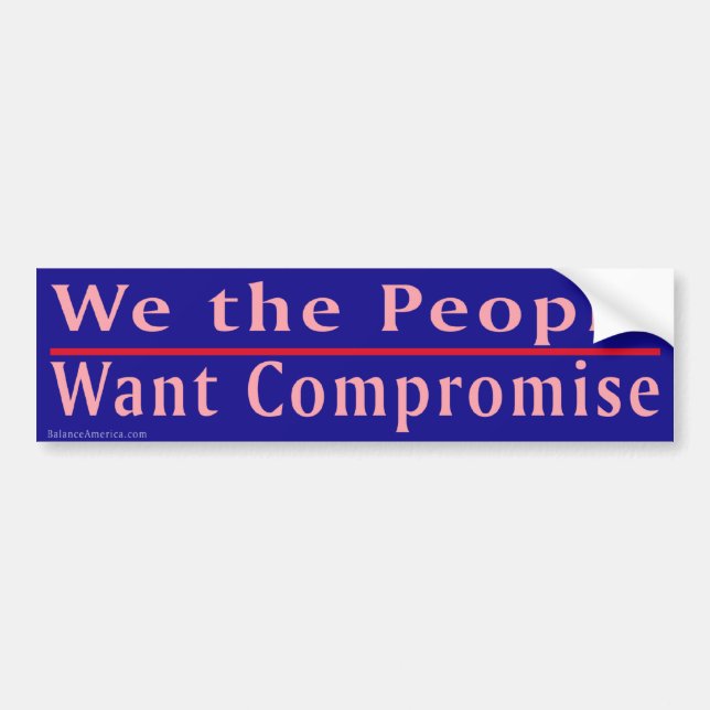 People Want Compromise Bumper Sticker (Front)