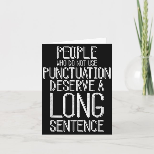 People Who Do Not Use Punctuation Funny Grammar  Card (Front)