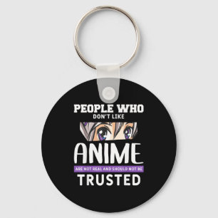 People Who Don't Like Anime Funny Japanese Manga O Keychain