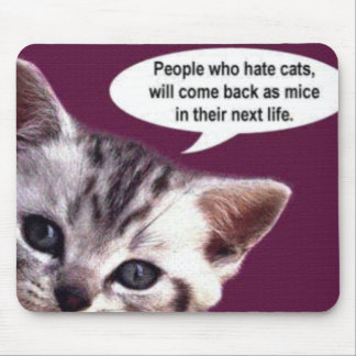 People who hate cats... mouse pad