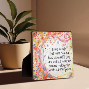 People Who Make the World Better Inspirational Plaque