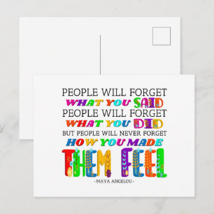 People Will Never Forget How You Made Them Feel  Postcard