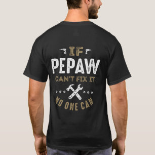 Pepaw Can Fix It T-Shirt