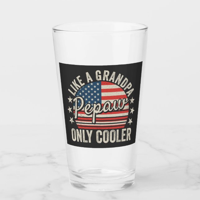 Pepaw Like a Grandpa Only Cooler USA Flag DK Glass (Front)