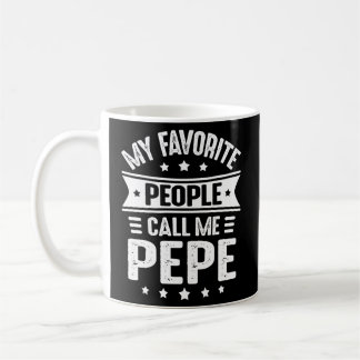 Pepe Father'S Day For My Favourite People Call Me  Coffee Mug