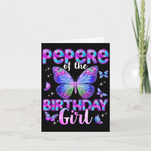 Pepere of the birthday girl butterfly family card