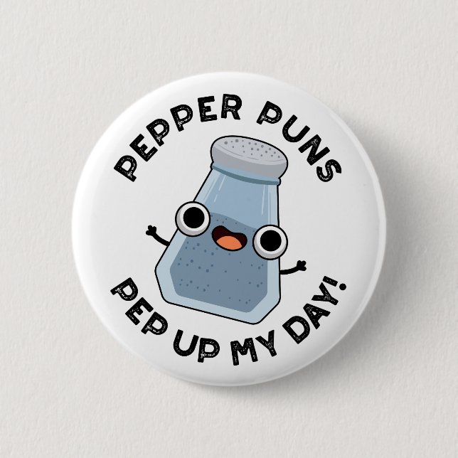 Pepper Puns Pep Up My Day Funny Food Pun  2 Inch Round Button (Front)