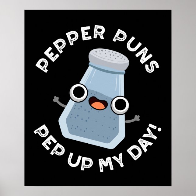 Pepper Puns Pep Up My Day Funny Food Pun Dark BG Poster (Front)