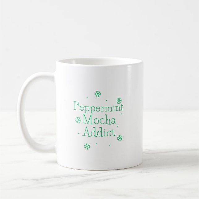 Peppermint Mocha Addict (Mint) Coffee Mug (Left)