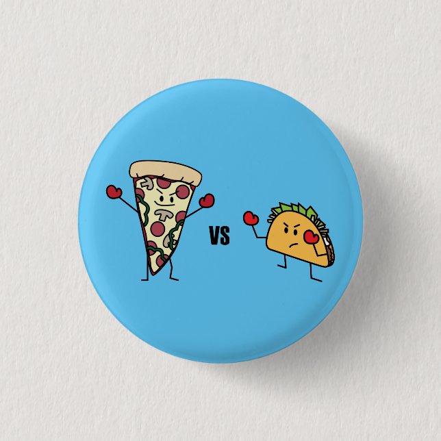 Pepperoni Pizza VS Taco: Mexican versus Italian 1 Inch Round Button (Front)